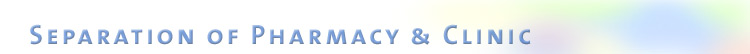 Separation of Pharmacy & Clinic